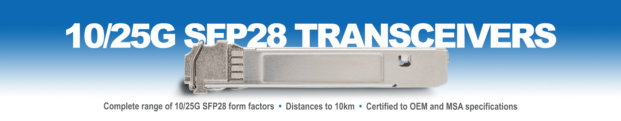 10G/25G SFP28 Optical Transceivers